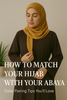 How to Match Your Hijab with Your Abaya: Color Pairing Tips You’ll Love